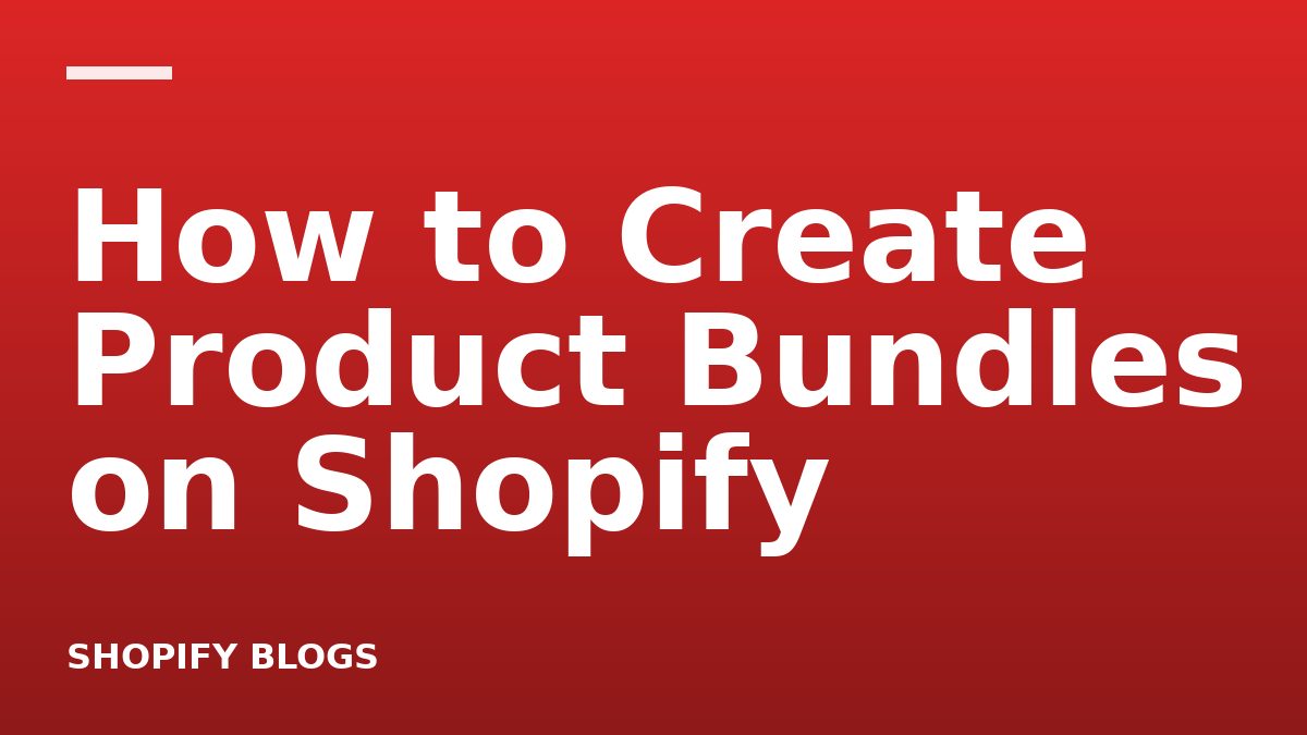How to Create Product Bundles on Shopify